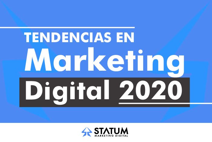 Tendencias en Marketing Digital 2020